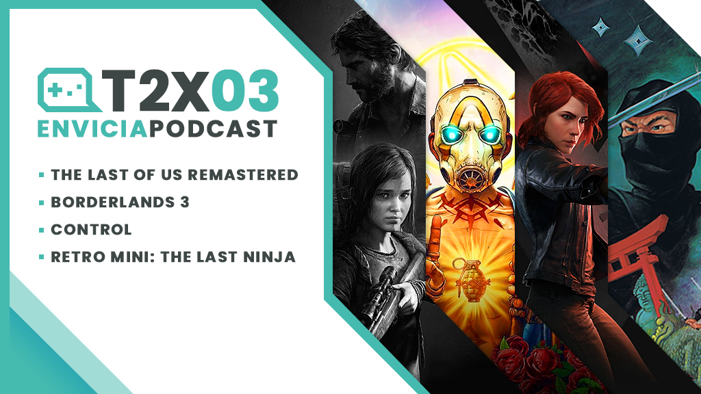 Podcast T02x03 Análisis The Last of Us Remastered - Borderlands 3 - Control - The Last Ninja