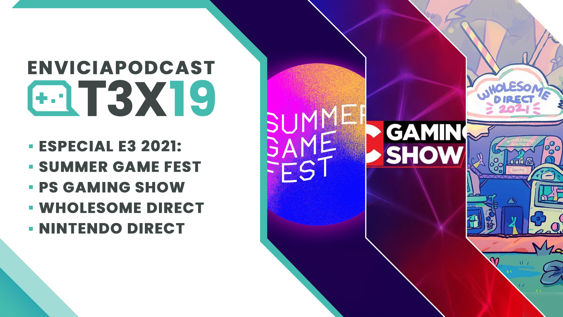 Podcast T03x19 Análisis E32021 - Summer Game Fest - Pc Gaming Show - Wholesome Direct - Nintendo Direct