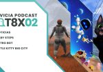 Envicia Podcast T08x02 Análisis Baby Steps - Astro Bot - Little Kitty Big City