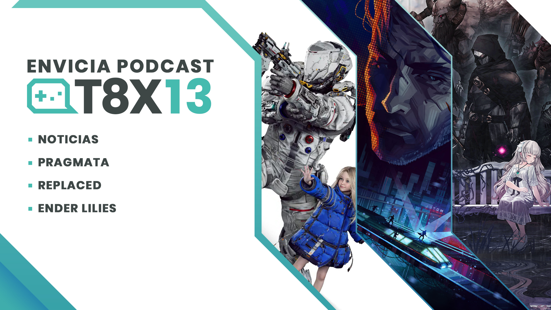 Envicia Podcast T08x13 Análisis Pragmata - Replaced - Ender Lilies