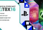 Envicia Podcast T08x16 Análisis State of Play - Summer Game Fest - Xbox Game Showcase
