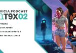 Envicia Podcast T09x02 Análisis End of Abyss - GTA VI LEEKS - Mina The Hollower